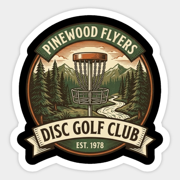 Pinewood Flyers Disc Golf Club Est. 1978 Sticker by ArtistTee ⭐⭐⭐⭐⭐
